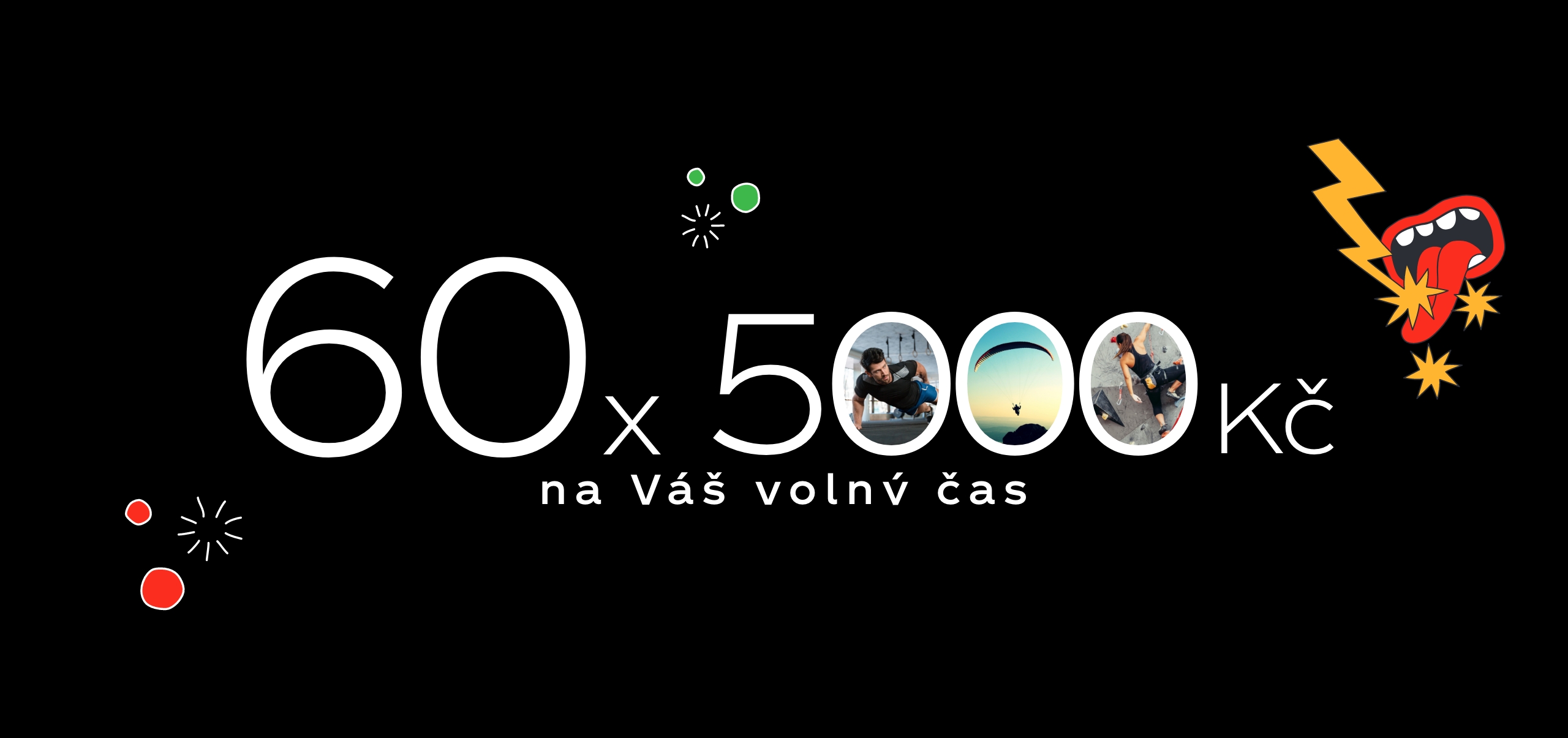 Vyhraj 5 000 Kč na volný čas